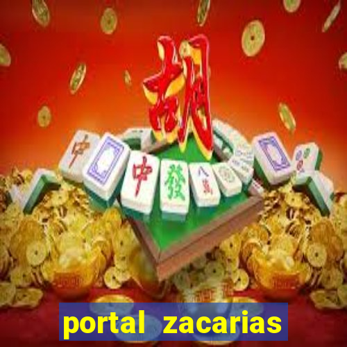 portal zacarias mais de 18